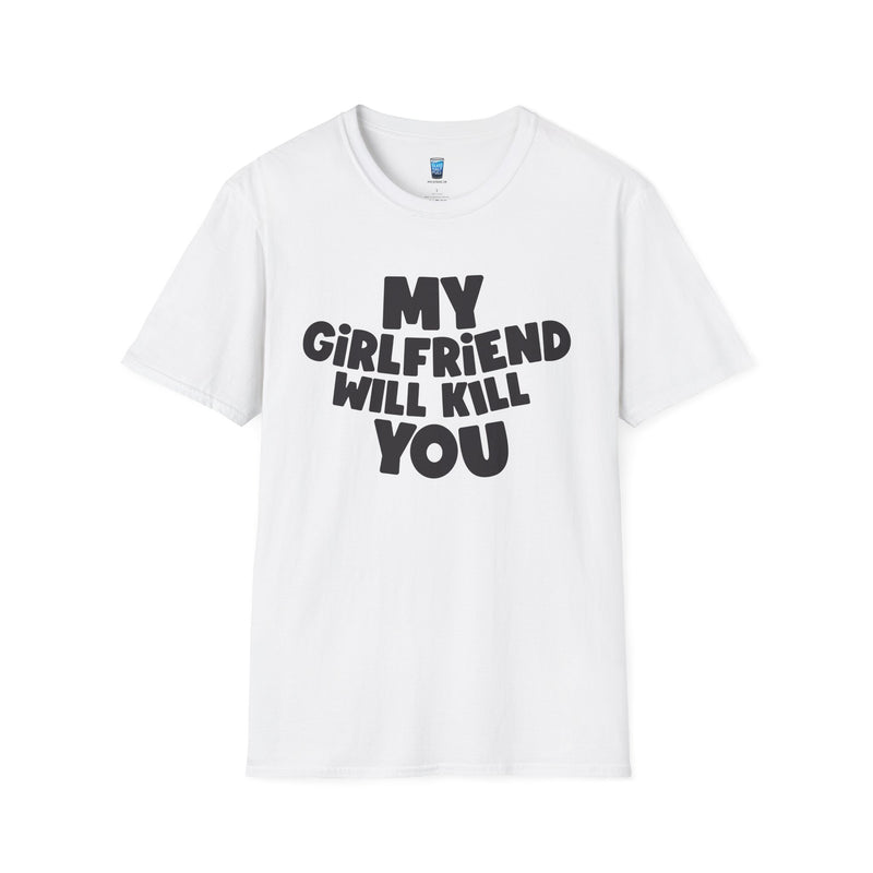 My Girlfriend Will Kill You