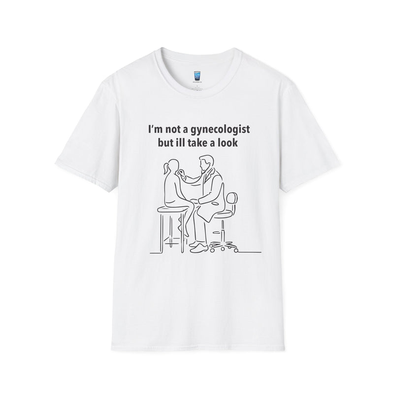I'm Not A Gynecologist But I'll Take A Look