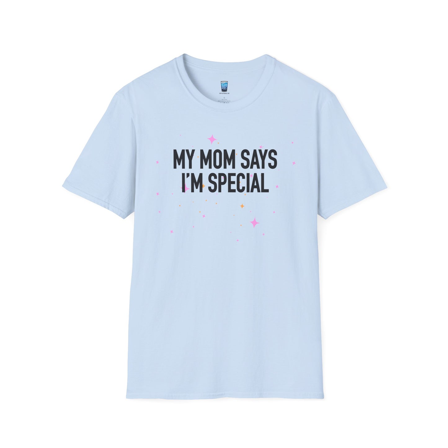 My Mom Says I'm Special