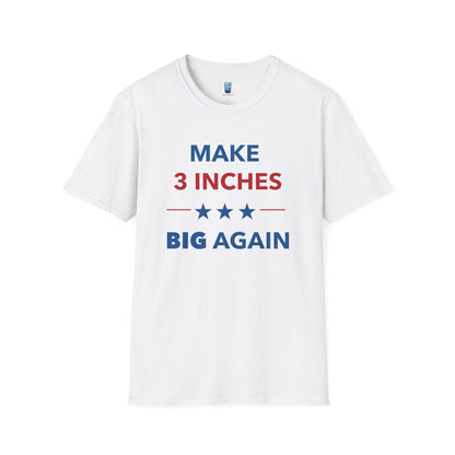 Make 3 Inches Big Again