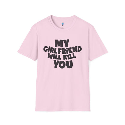 My Girlfriend Will Kill You