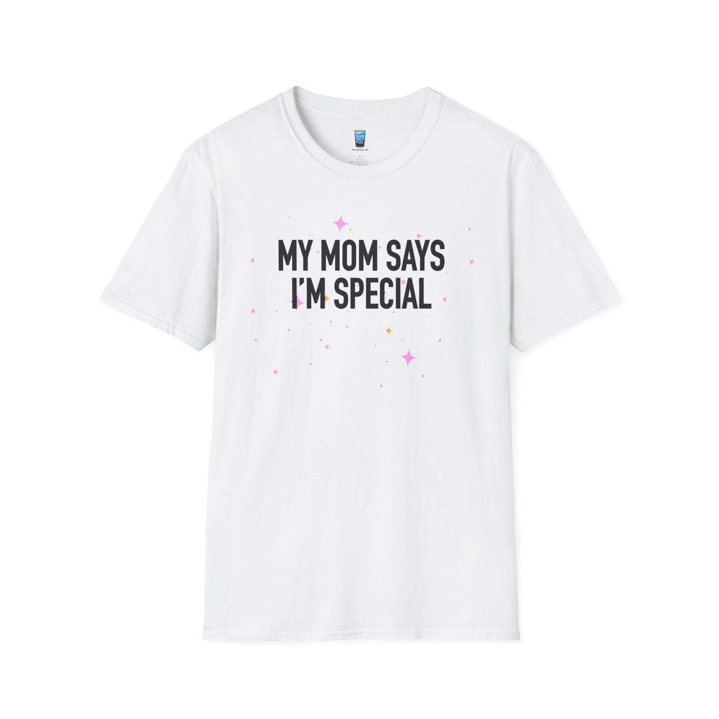My Mom Says I'm Special