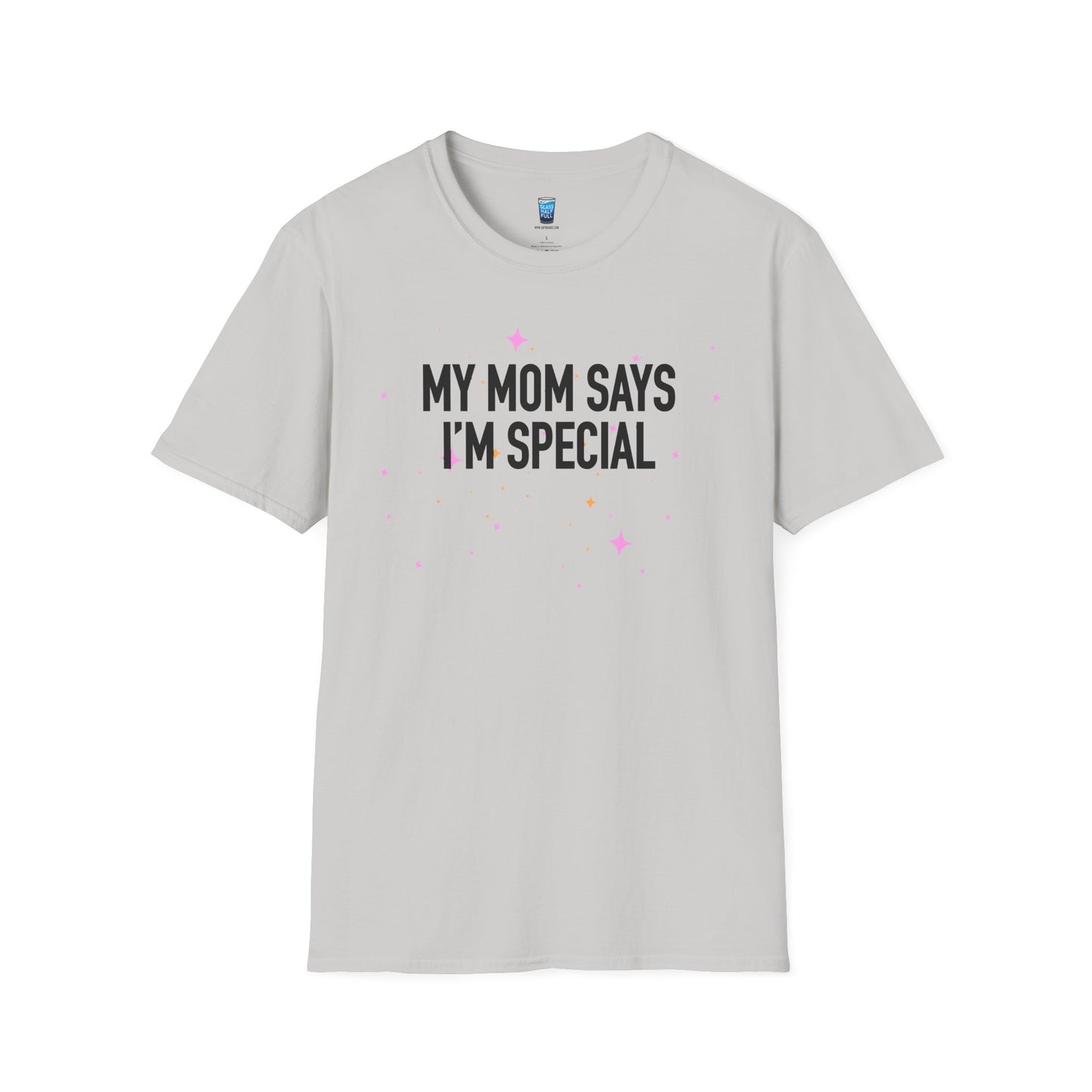My Mom Says I'm Special