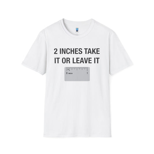 2 Inches Take It Or Leave It