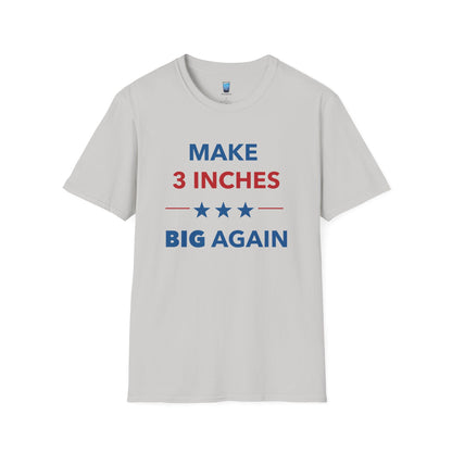 Make 3 Inches Big Again