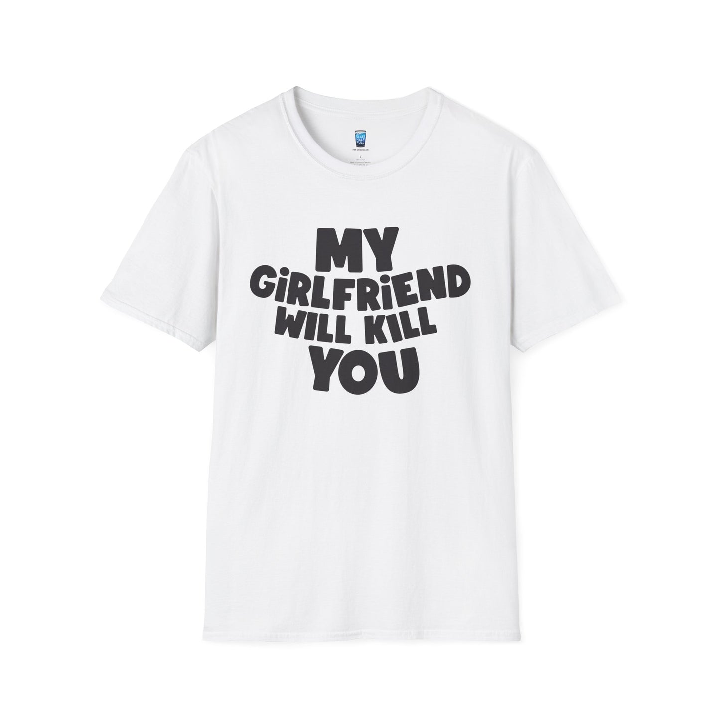 My Girlfriend Will Kill You