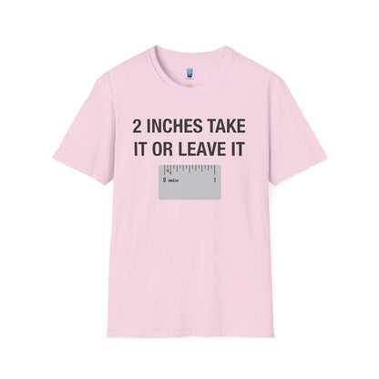 2 Inches Take It Or Leave It