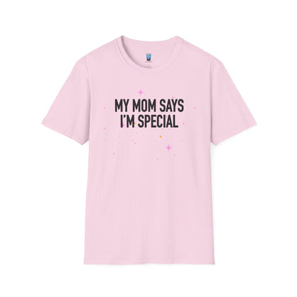 My Mom Says I'm Special