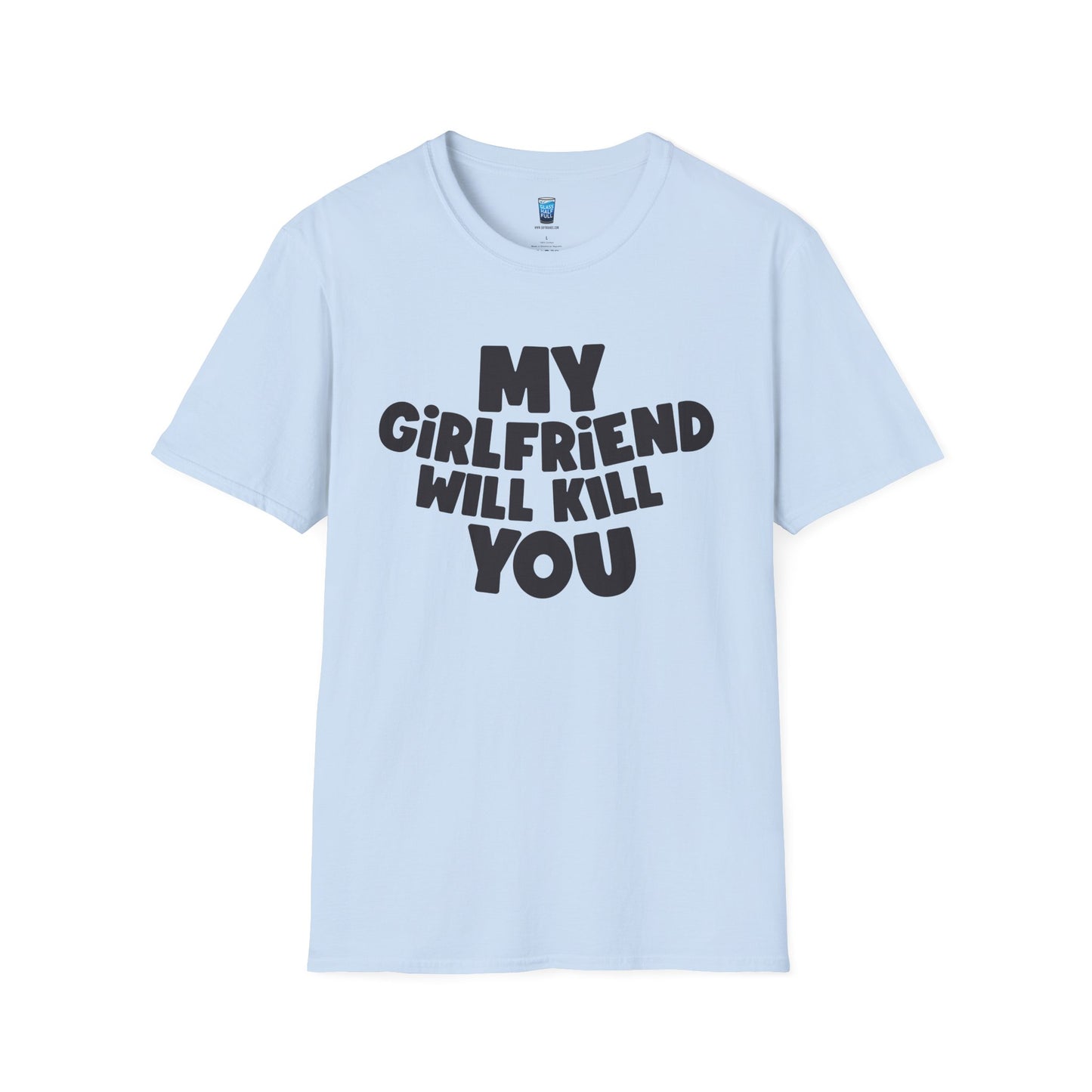 My Girlfriend Will Kill You